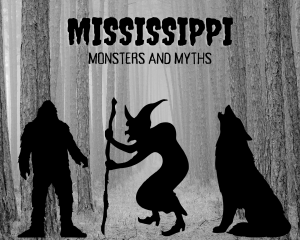 Cassidy's guide to the monsters and myths of Mississippi